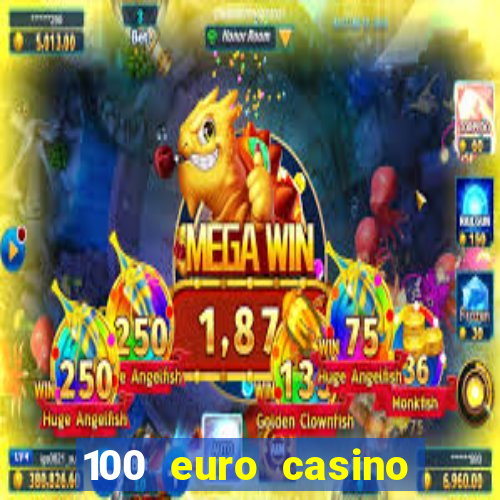 100 euro casino bonus ohne einzahlung