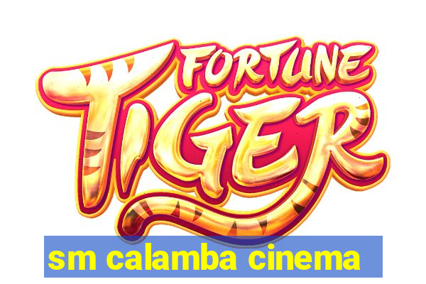 sm calamba cinema