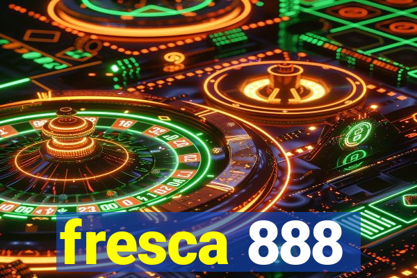 fresca 888