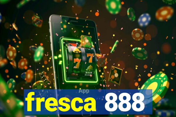 fresca 888