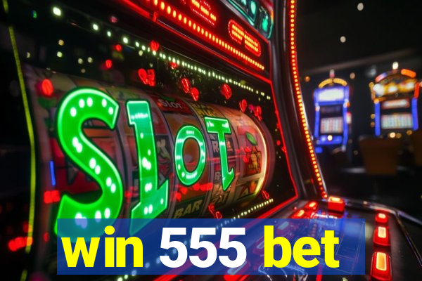 win 555 bet