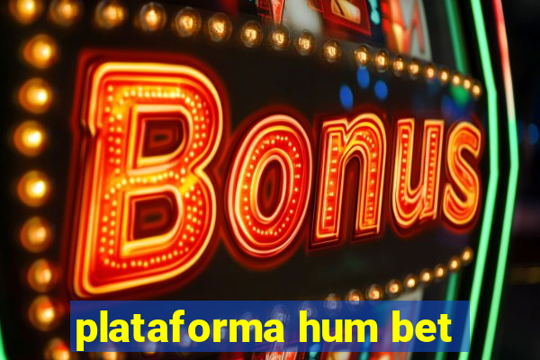 plataforma hum bet