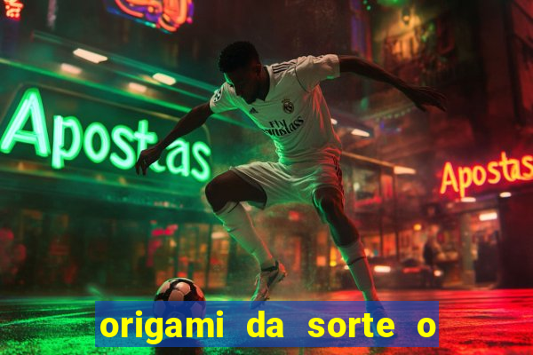 origami da sorte o que escrever