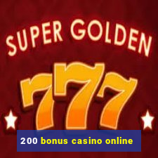 200 bonus casino online