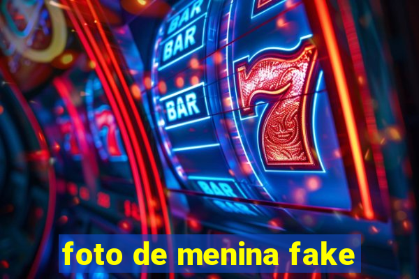 foto de menina fake