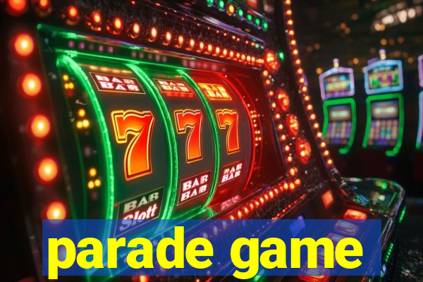 parade game