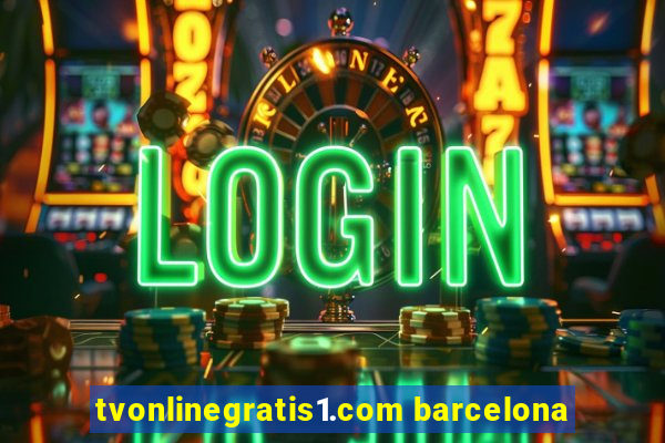 tvonlinegratis1.com barcelona