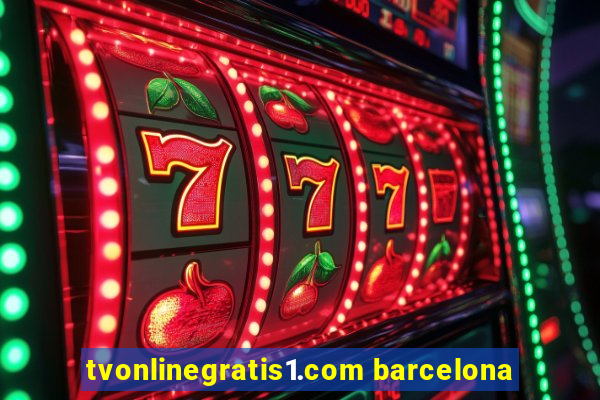 tvonlinegratis1.com barcelona