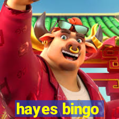 hayes bingo