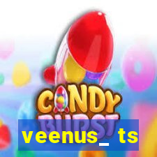 veenus_ ts