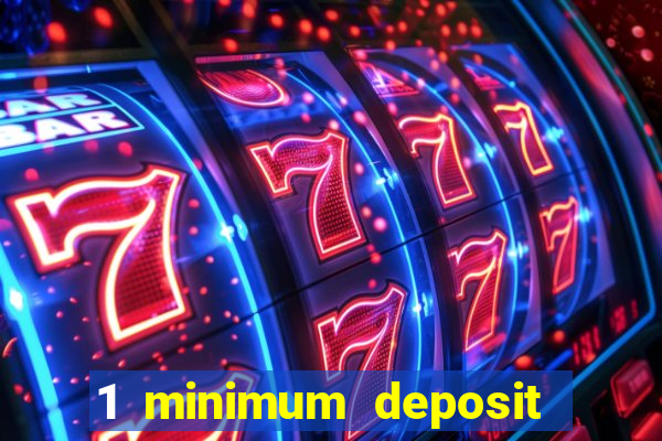 1 minimum deposit mobile casino canada