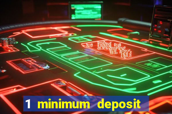 1 minimum deposit mobile casino canada