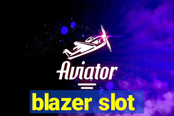 blazer slot