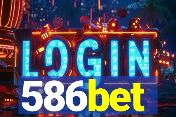 586bet