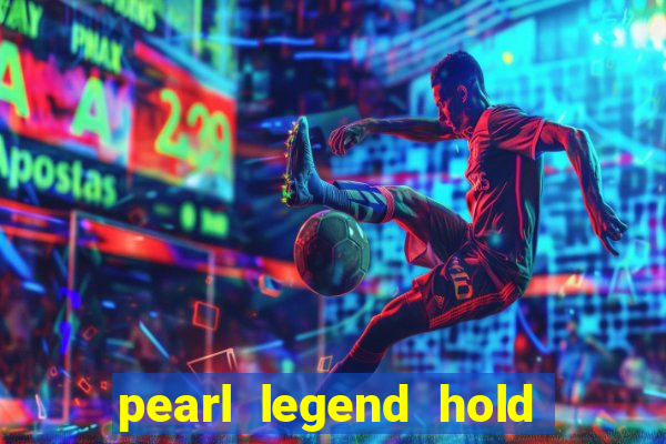 pearl legend hold & win slot free play