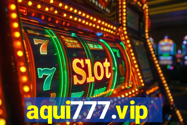 aqui777.vip