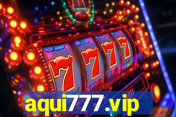 aqui777.vip