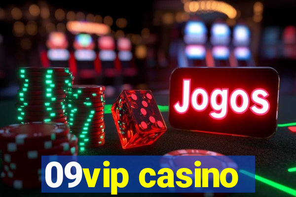 09vip casino