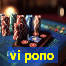 vi pono