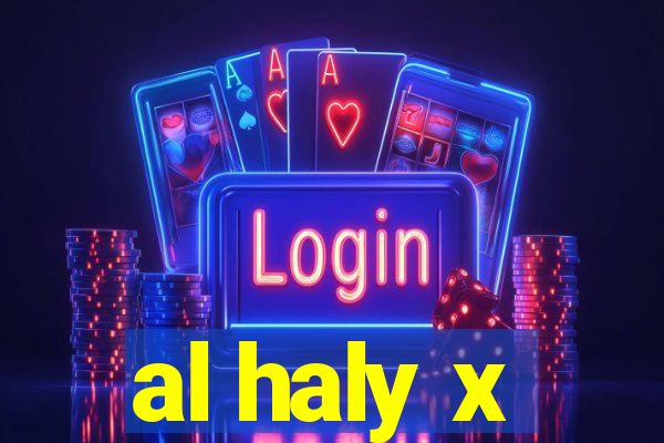 al haly x