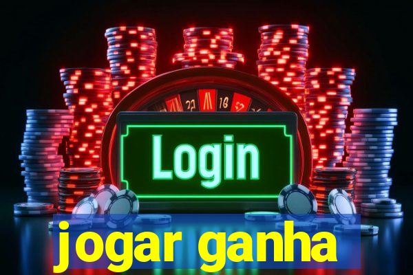 jogar ganha