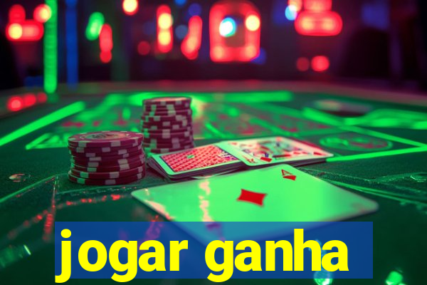 jogar ganha