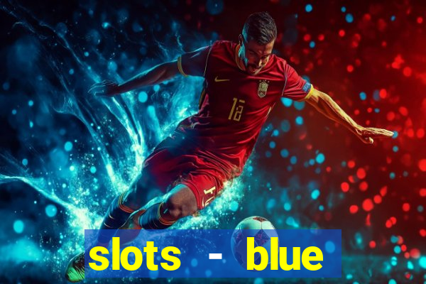 slots - blue diamond casino