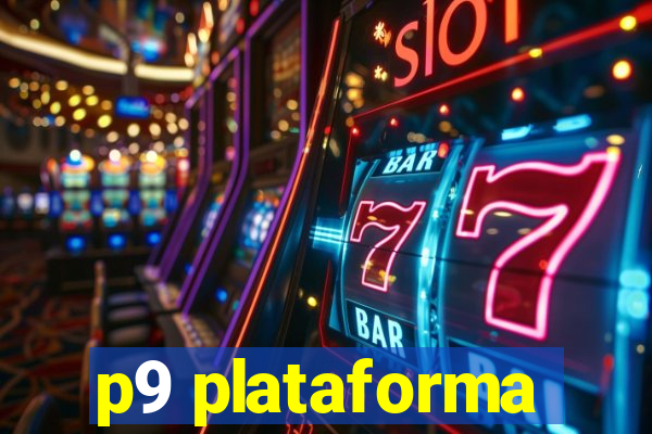 p9 plataforma