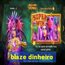 blaze dinheiro