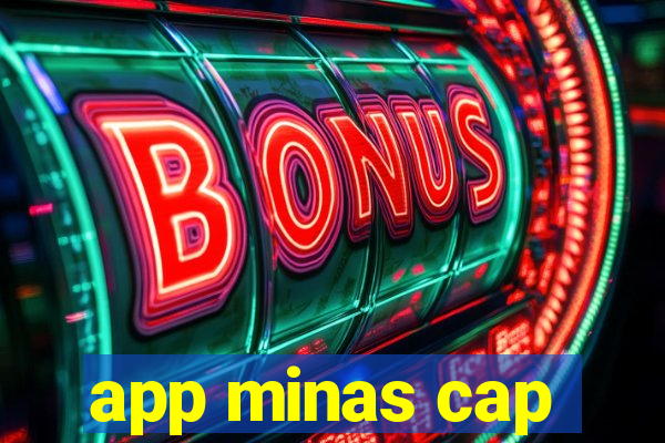 app minas cap