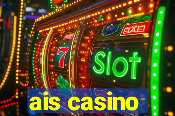 ais casino