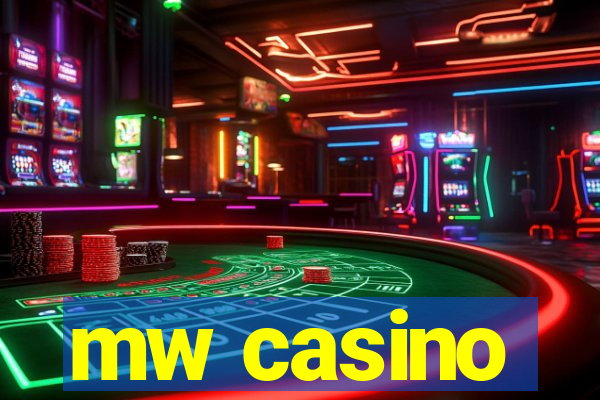 mw casino