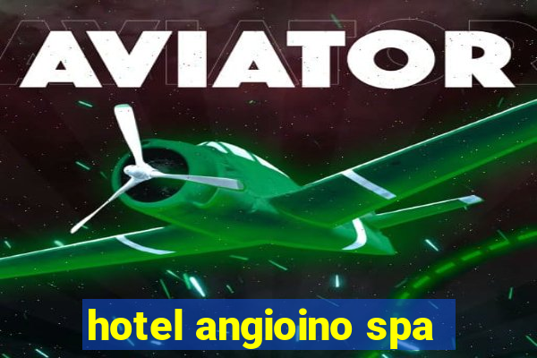 hotel angioino spa