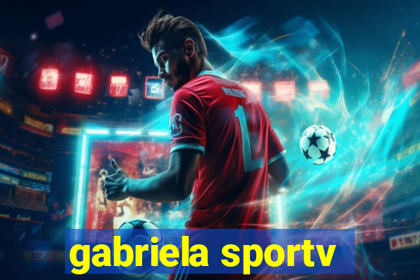 gabriela sportv