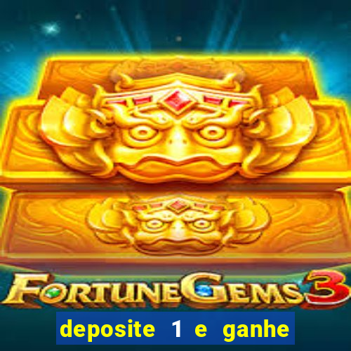 deposite 1 e ganhe 10 no fortune tiger