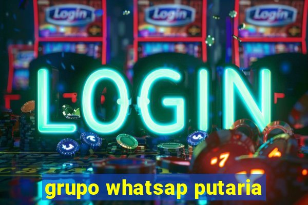 grupo whatsap putaria