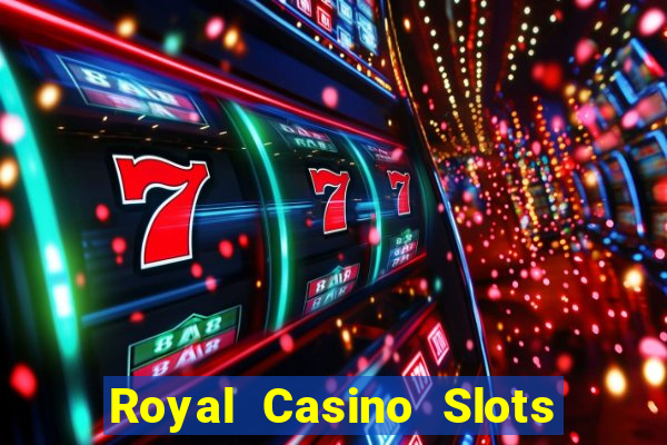 Royal Casino Slots - Huge Wins