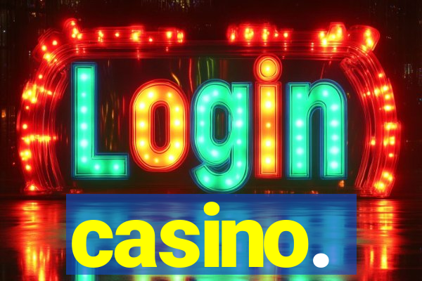 casino.