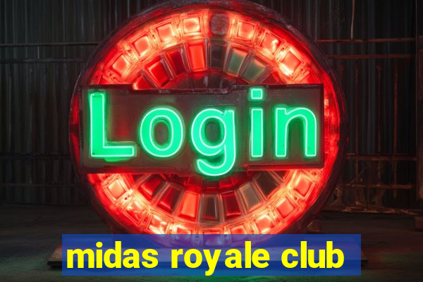 midas royale club