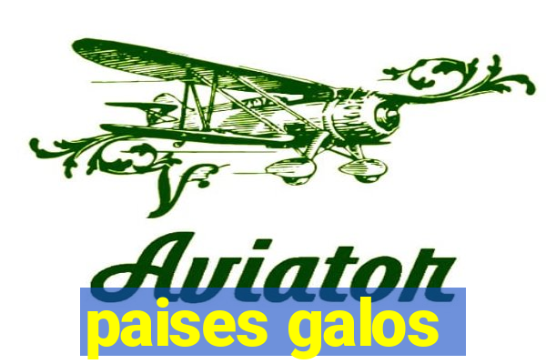 paises galos