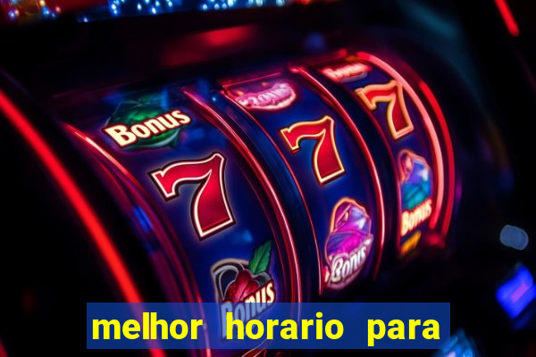 melhor horario para jogar spicy bet