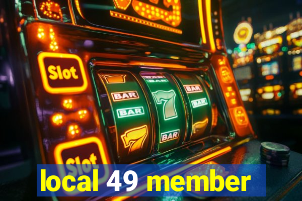 local 49 member