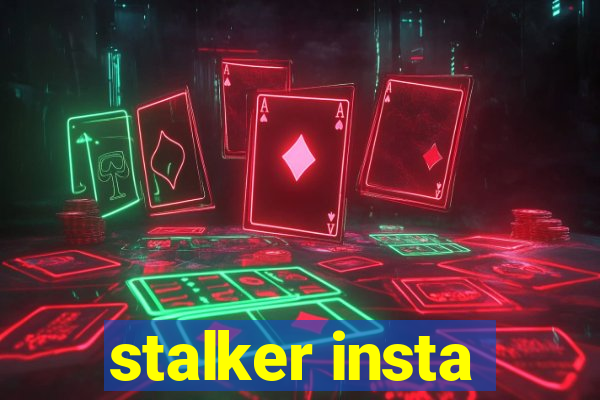 stalker insta