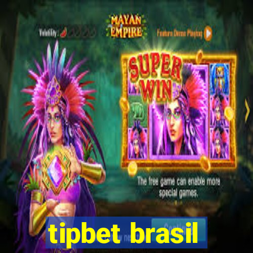 tipbet brasil