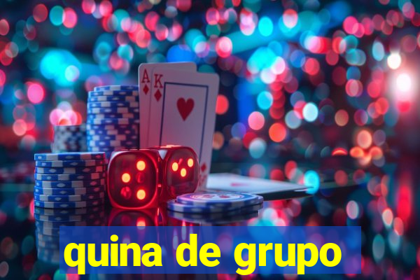 quina de grupo