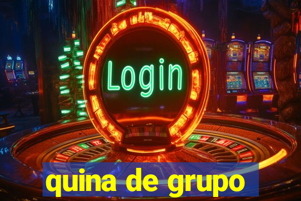 quina de grupo