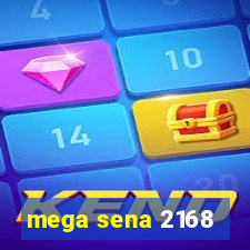 mega sena 2168