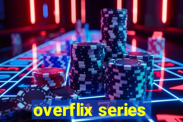 overflix series