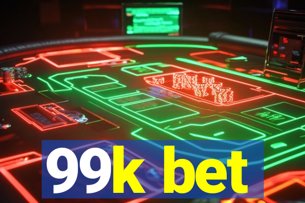 99k bet