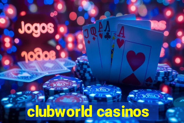 clubworld casinos